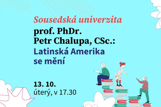 prof. PhDr. Petr Chalupa, CSc.: Latinská Amerika se mění