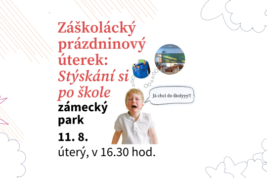 Záškolácký prázdninový úterek: Stýskání si po škole