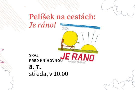 Pelíšek na cestách: Je ráno!