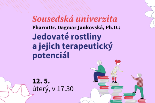 PharmDr. Dagmar Jankovská, Ph.D.: Jedovaté rostliny a jejich terapeutický potenciál