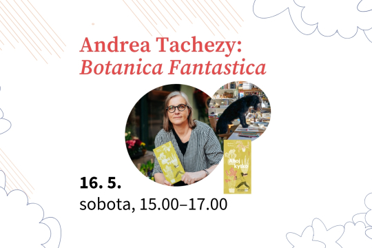 Andrea Tachezy: Botanica Fantastica