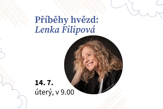 Příběhy hvězd: Lenka Filipová