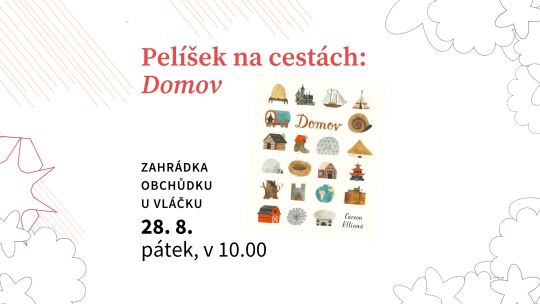 Pelíšek na cestách: Domov