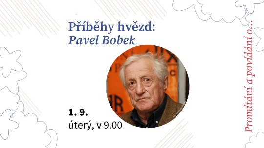 Příběhy hvězd: Pavel Bobek