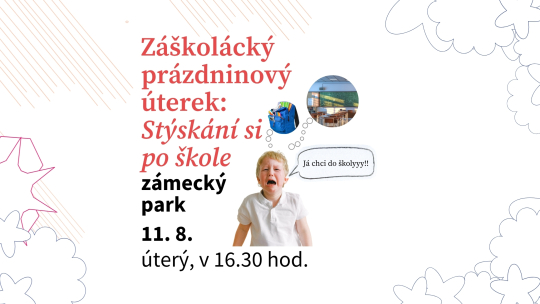 Záškolácký prázdninový úterek: Stýskání si po škole