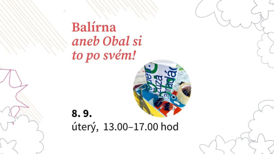 Balírna aneb Obal si to po svém!