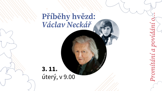 Příběhy hvězd: Václav Neckář