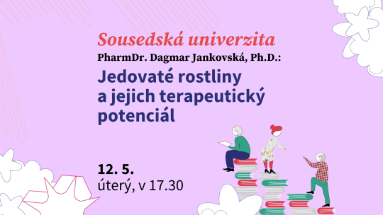 PharmDr. Dagmar Jankovská, Ph.D.: Jedovaté rostliny a jejich terapeutický potenciál
