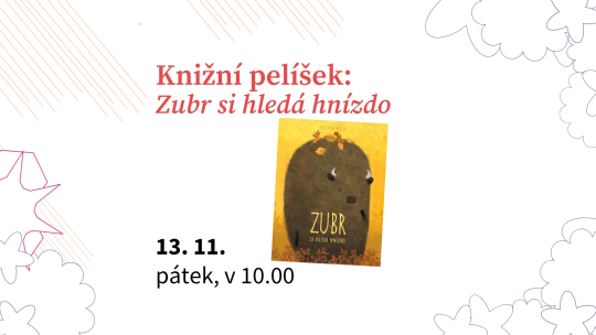 Knižní pelíšek: Zubr si hledá hnízdo
