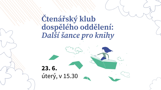 Čtenářský klub pro dospělé: Další šance pro knihy