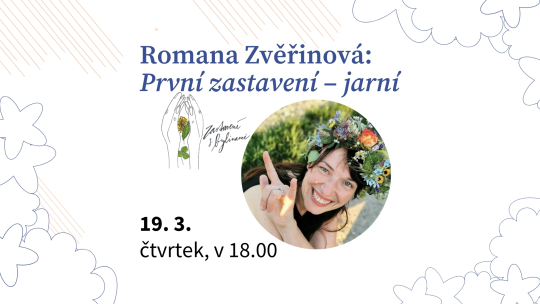 Romana Zvěřinová: První zastavení – jarní