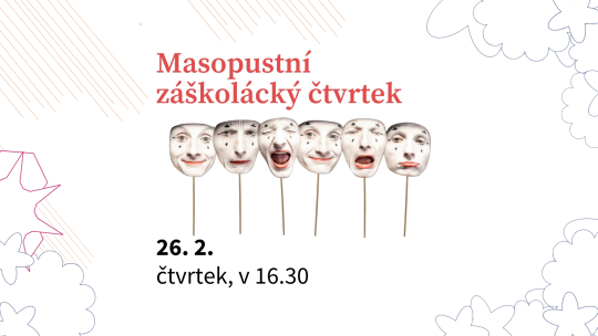 Masopustní záškolácký čtvrtek