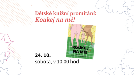 Dětské knižní promítání: Koukej na mě!